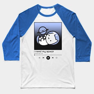 I Need My Space - Cat Music Baseball T-Shirt